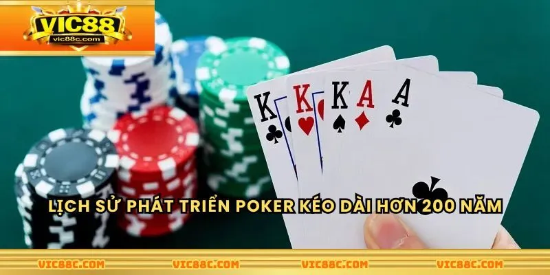 Lịch sử phát triển Poker kéo dài hơn 200 năm