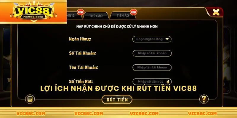 Lợi ích người chơi nhận được khi rút tiền Vic88