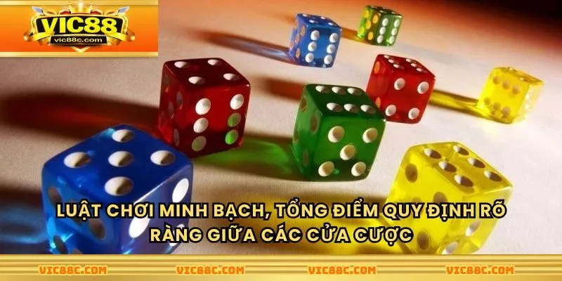 Luật chơi minh bạch, tổng điểm quy định rõ ràng giữa các cửa cược