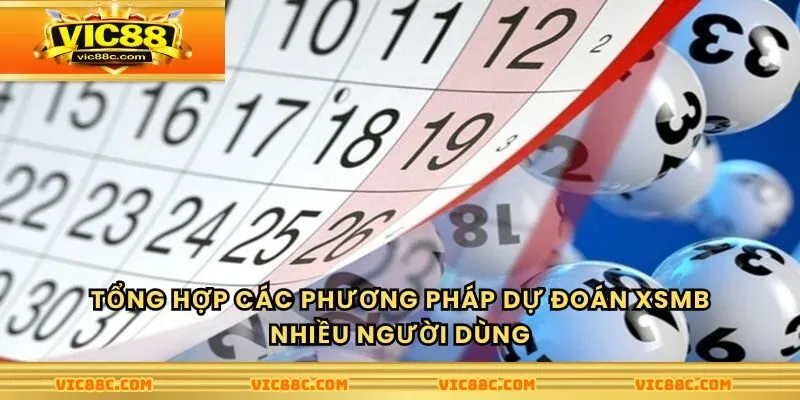 Tổng hợp các phương pháp dự đoán XSMB nhiều người dùng